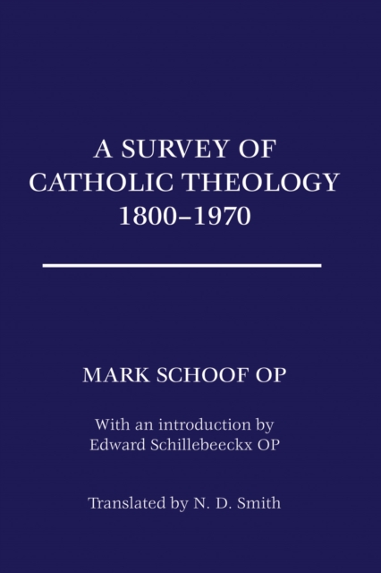 Survey of Catholic Theology, 1800-1970