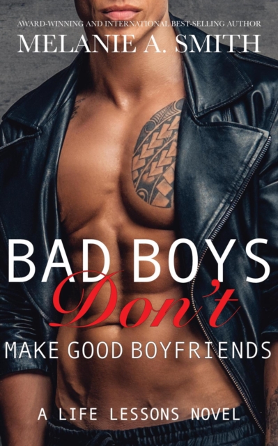 Bad Boys Don't Make Good Boyfriends: A Steamy New Adult Workplace Romance