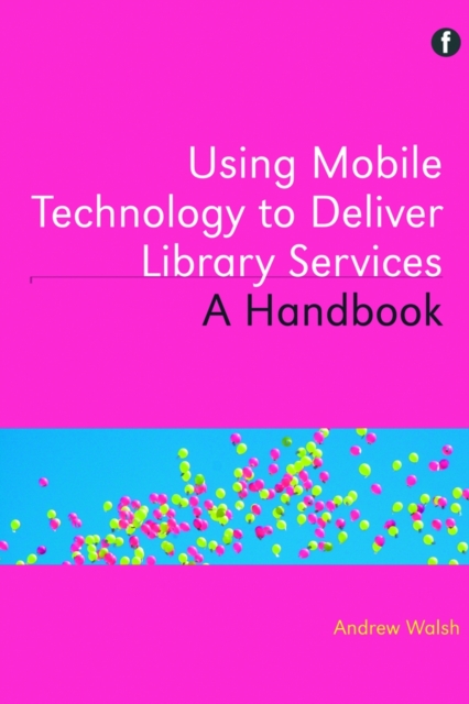 Using Mobile Technology to Deliver Library Services