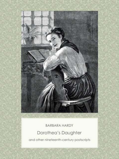Dorothea's Daughter and Other Nineteenth-Century Postscripts