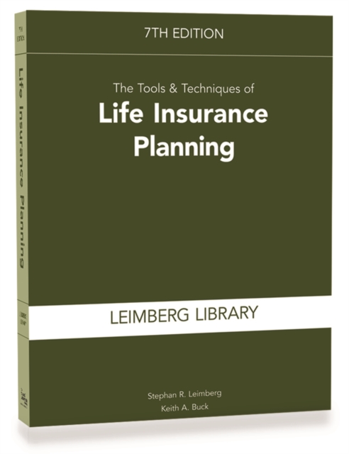 Tools & Techniques of Life Insurance Planning, 7th Edition