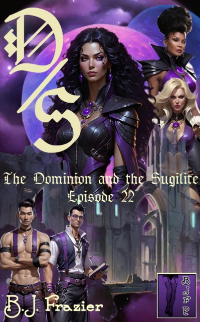 Dominion and the Sugilite - Episode 22