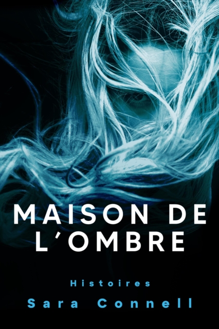 Maison de l'Ombre: Histoires