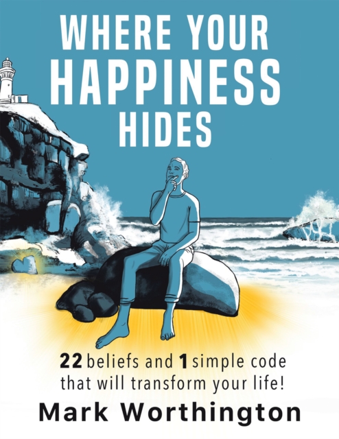 WHERE YOUR HAPPINESS HIDES