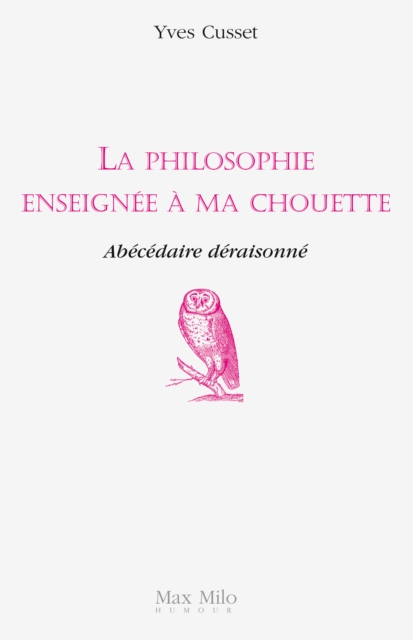 La philosophie enseignée à ma chouette