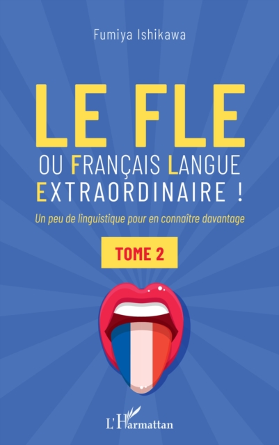 Le FLE ou français langue extraordinaire