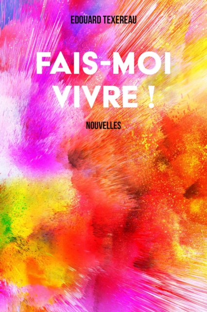 Fais-moi vivre !