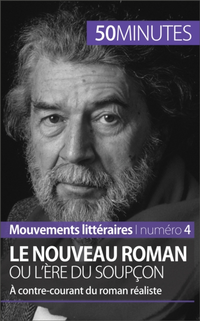 Le Nouveau Roman ou l'ère du soupçon