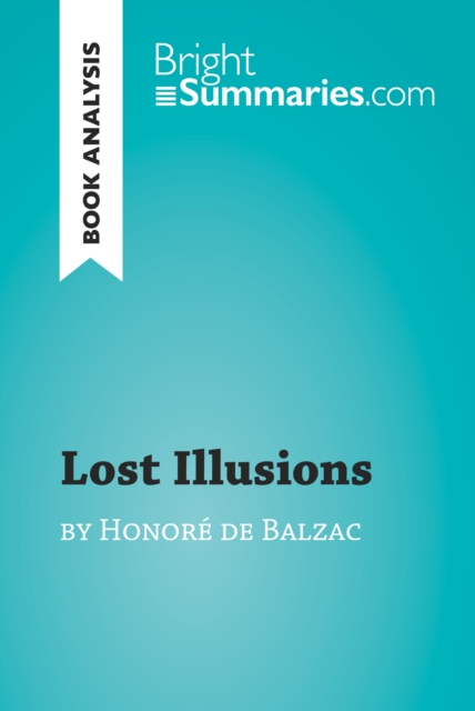 Lost Illusions by Honore de Balzac (Book Analysis)