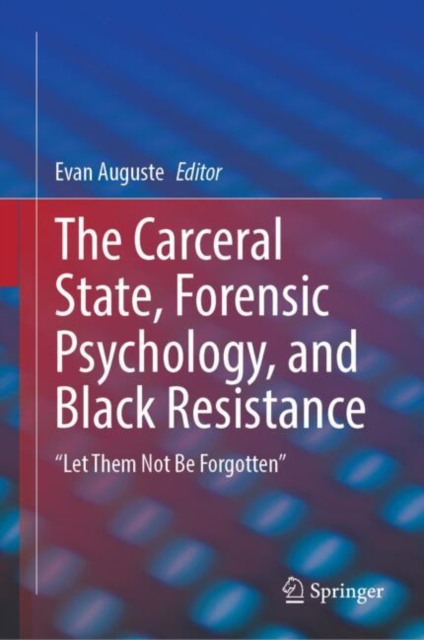 Carceral State, Forensic Psychology, and Black Resistance