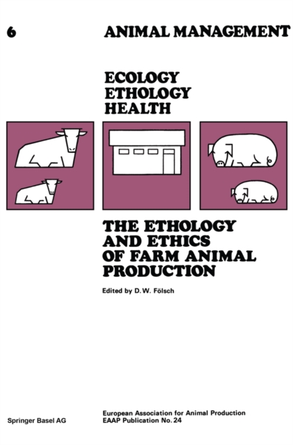 The Ethology and Ethics of Farm Animal Production