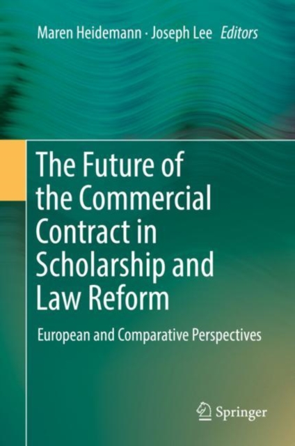 Future of the Commercial Contract in Scholarship and Law Reform