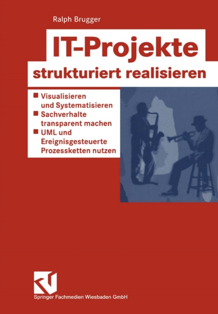 IT-Projekte strukturiert realisieren