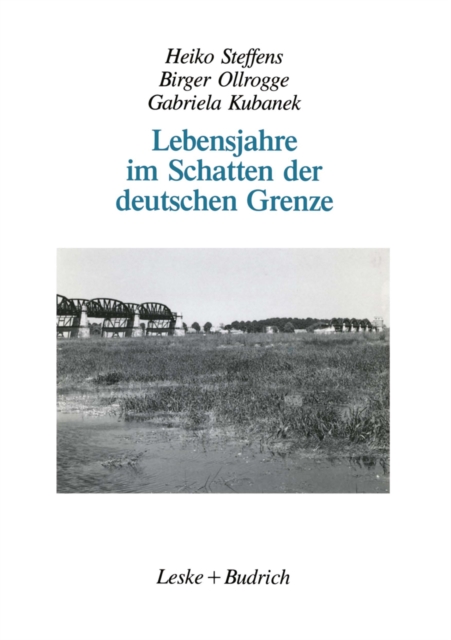 Lebensjahre im Schatten der deutschen Grenze