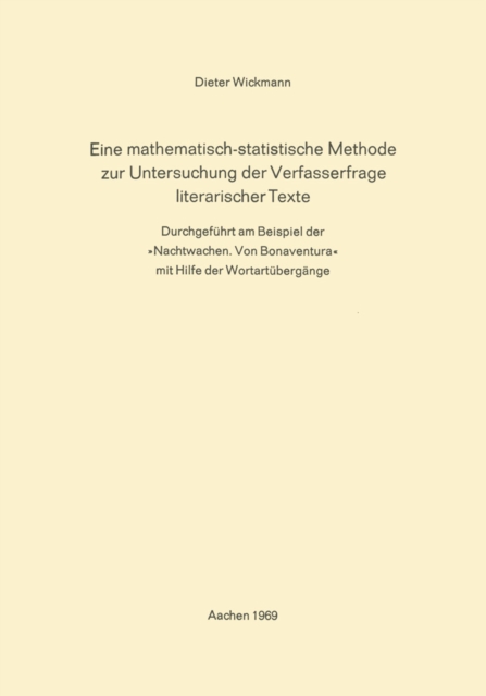 Eine Mathematisch-Statistische Methode zur Untersuchung der Verfasserfrage Literarischer Texte