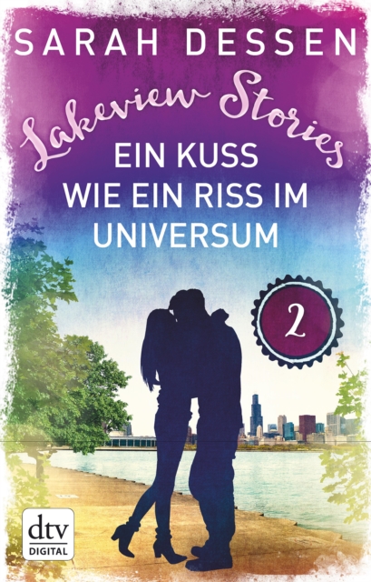 Lakeview Stories 2 - Ein Kuss wie ein Riss im Universum