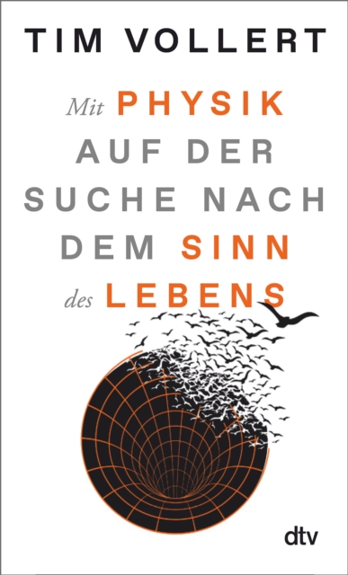 Mit Physik auf der Suche nach dem Sinn des Lebens