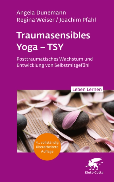 Traumasensibles Yoga - TSY (Leben Lernen, Bd.346)
