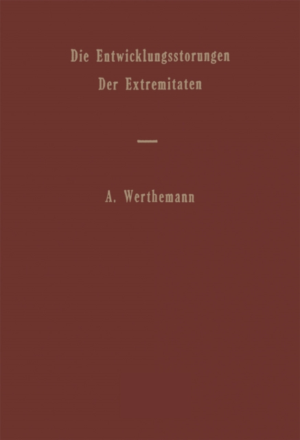 Die Entwicklungsstörungen der Extremitäten