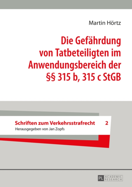Die Gefaehrdung von Tatbeteiligten im Anwendungsbereich der §§ 315 b, 315 c StGB