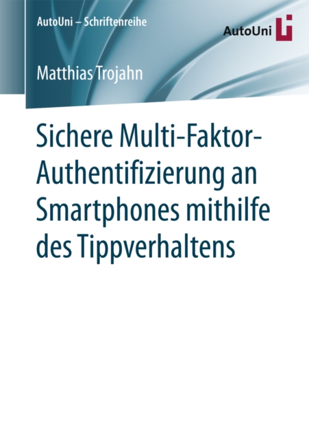 Sichere Multi-Faktor-Authentifizierung an Smartphones mithilfe des Tippverhaltens