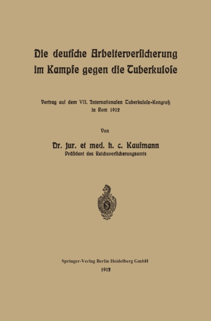 Die deutsche Arbeiterversicherung im Kampfe gegen die Tuberkulose