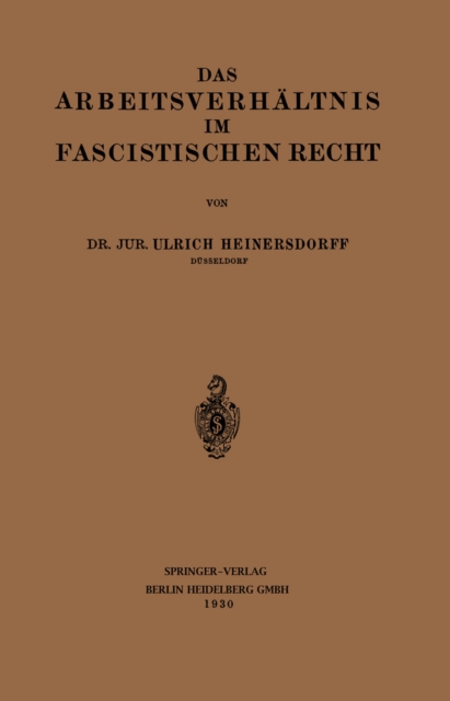 Das Arbeitsverhältnis im Fascistischen Recht