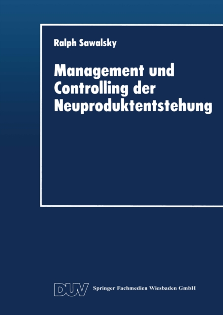 Management und Controlling der Neuproduktentstehung
