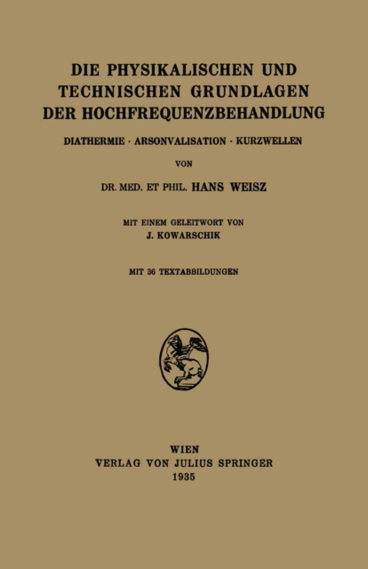 Die Physikalischen und Technischen Grundlagen der Hochfrequenzbehandlung