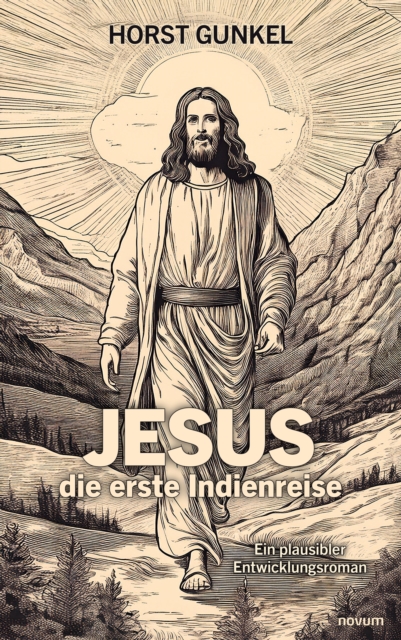 Jesus – die erste Indienreise