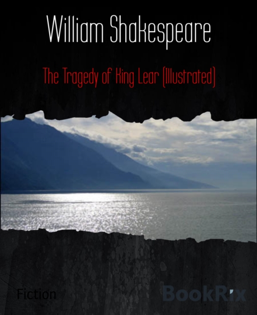 Tragedy of King Lear (Illustrated)