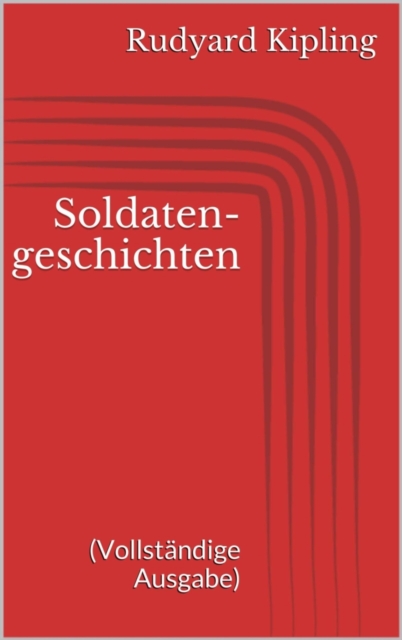 Soldatengeschichten (Vollstandige Ausgabe)