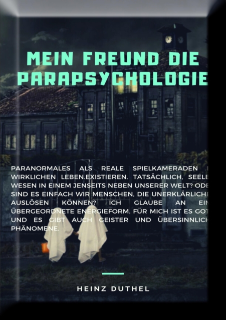 MEIN FREUND DIE PARAPSYCHOLOGIE