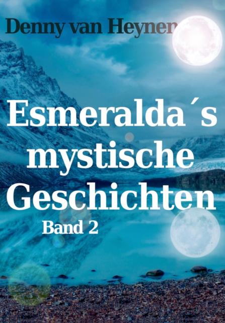Esmeralda´s mystische Geschichten