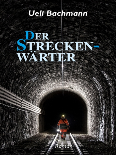 Der Streckenwarter