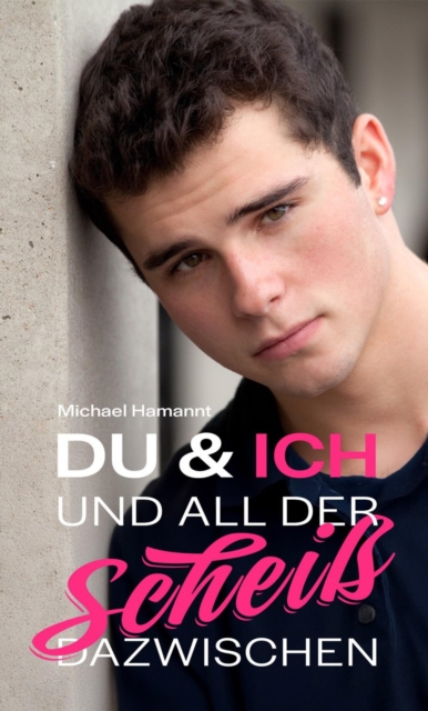 Du & Ich und all der Scheiß dazwischen