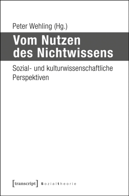 Vom Nutzen des Nichtwissens
