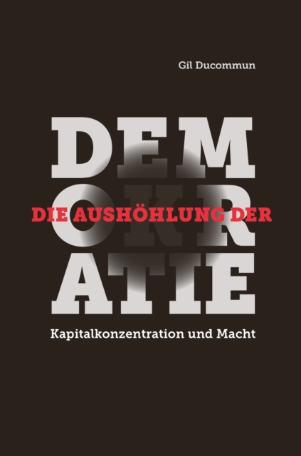 Die Aushohlung der Demokratie