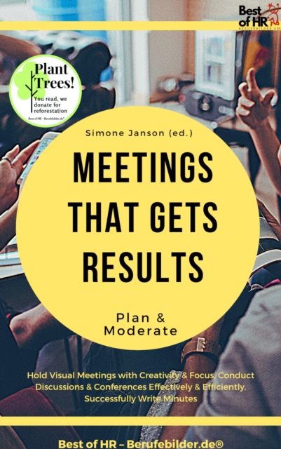 Meetings that gets Results - Plan & Moderate