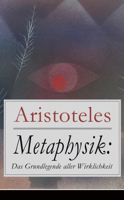 Metaphysik: Das Grundlegende aller Wirklichkeit