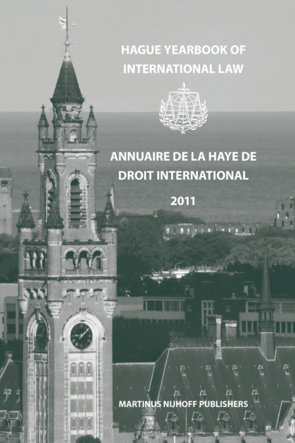 Hague Yearbook of International Law / Annuaire de La Haye de Droit International, Vol. 24 (2011)