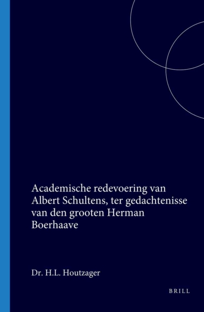 Academische redevoering van Albert Schultens, ter gedachtenisse van den grooten Herman Boerhaave