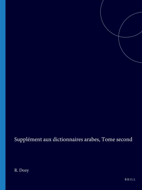 Supplement aux dictionnaires arabes, Tome second