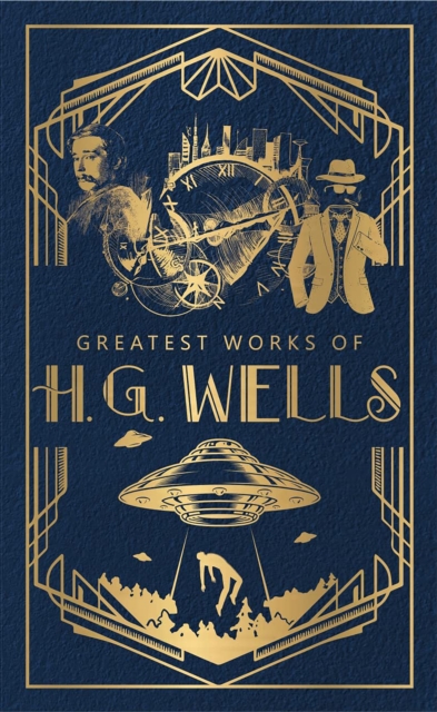 Greatest Works of H.G. Wells  (Deluxe Hardbound Edition)