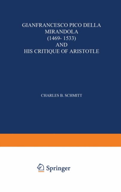 Gianfrancesco Pico Della Mirandola (1469-1533) and His Critique of Aristotle