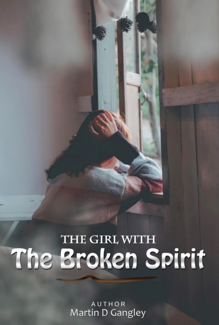 Girl With The Broken Spirit
