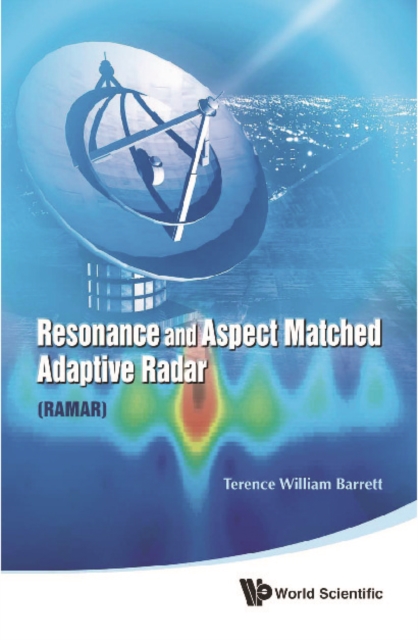 Resonance And Aspect Matched Adaptive Radar (Ramar)
