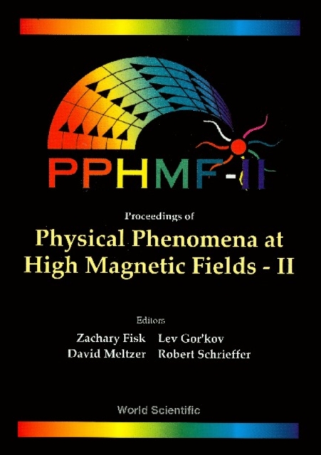Physical Phenomena At High Magnetic Fields Ii