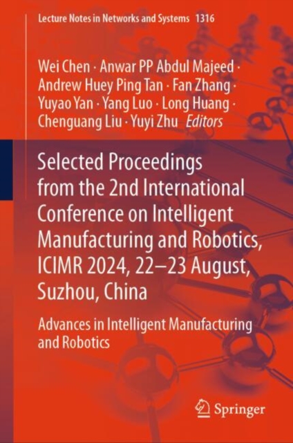 Selected Proceedings from the 2nd International Conference on Intelligent Manufacturing and Robotics, ICIMR 2024, 22-23 August, Suzhou, China