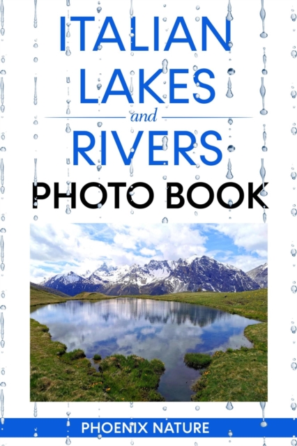 Italian Lakes and Rivers Photo Book